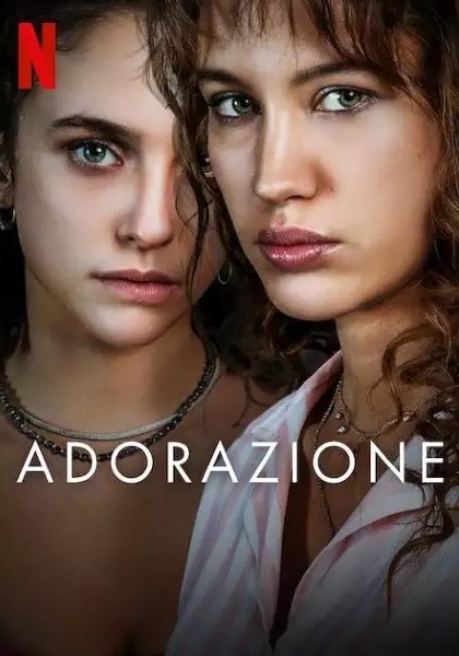 Adorazione – Disponibile su Netflix – Nel Cast il nostro Giorgio Borghetti!