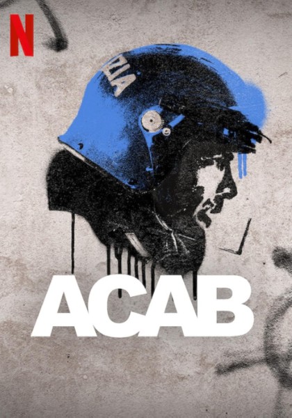 ACAB Disponibile su NETFLIX – Nel cast Alessandro Vendetti